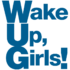 Wake Up, Girls！